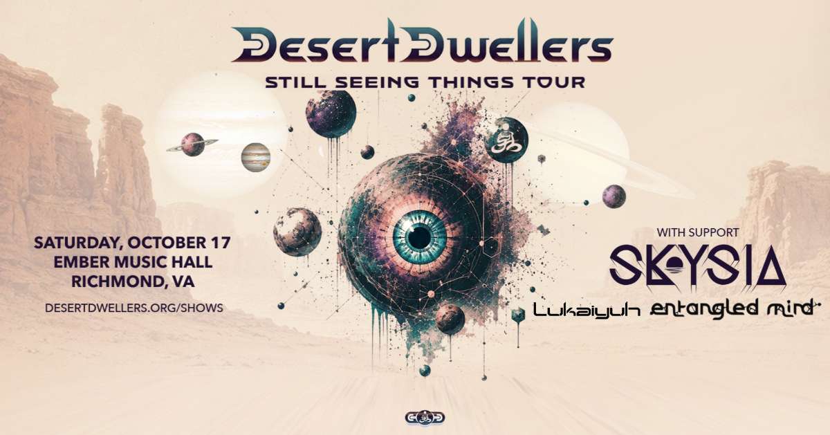 Desert Dwellers – Still Seeing Things Tour